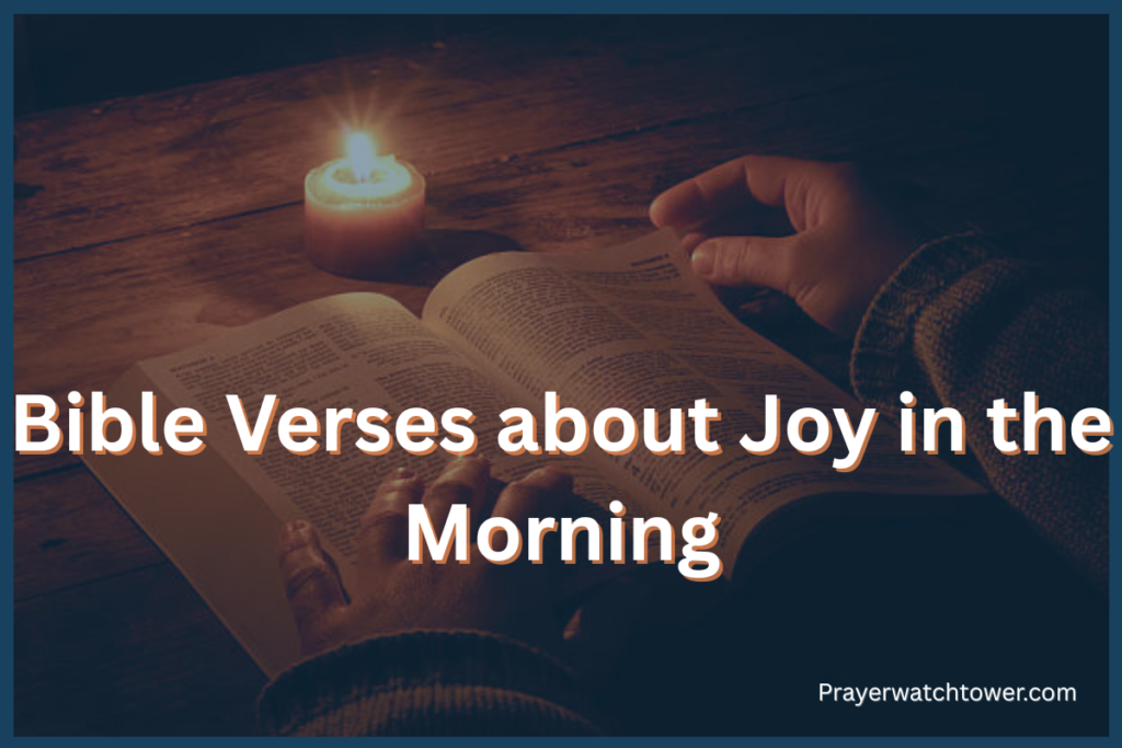 Bible Verses about Joy in the Morning