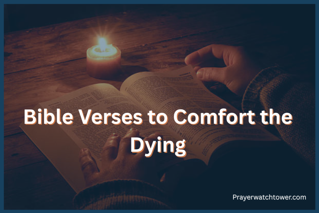 Bible Verses to Comfort the Dying