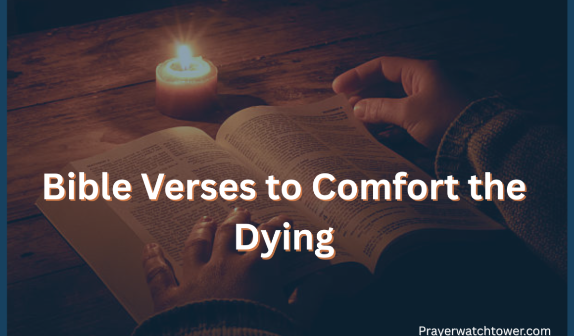 Bible Verses to Comfort the Dying