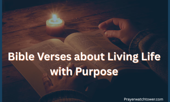 Bible Verses about Living Life with Purpose