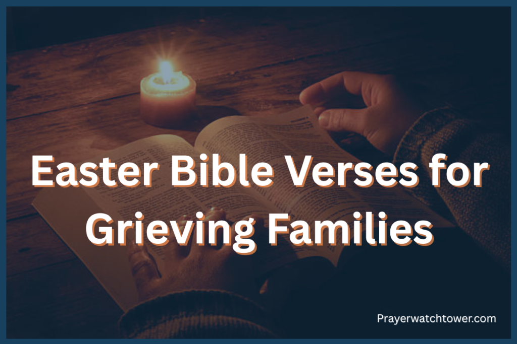 Easter Bible Verses for Grieving Families