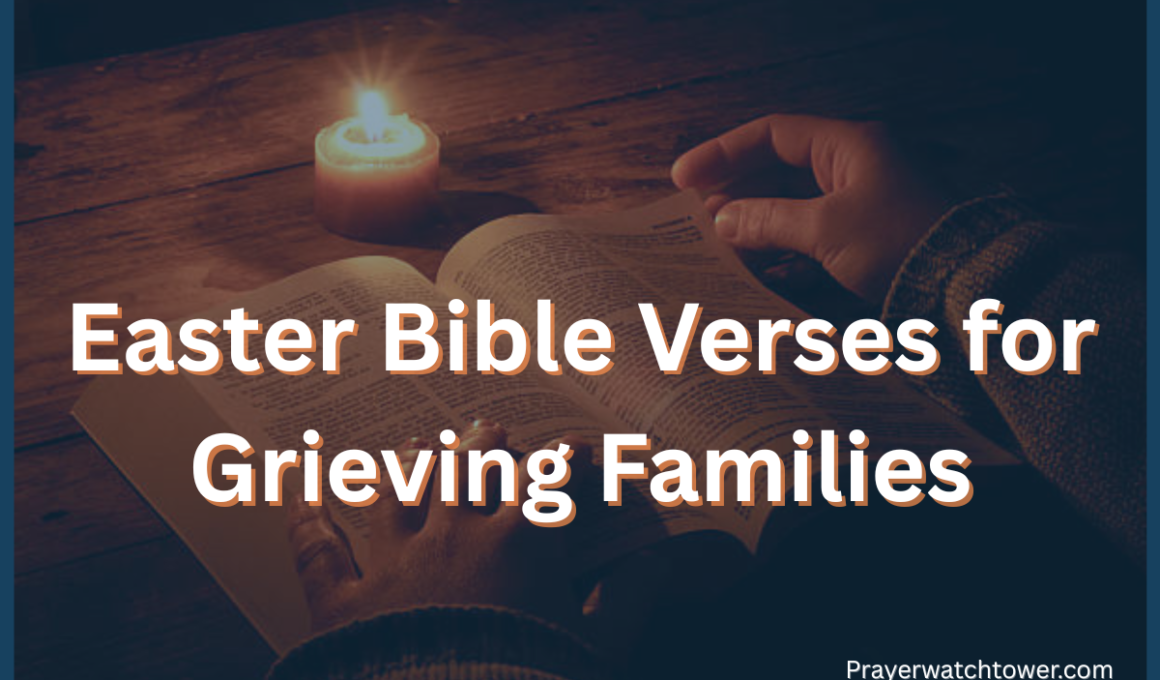 Easter Bible Verses for Grieving Families