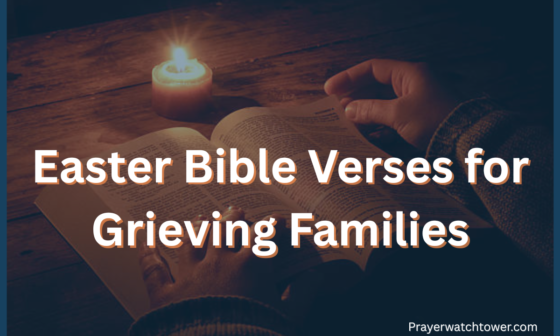 Easter Bible Verses for Grieving Families