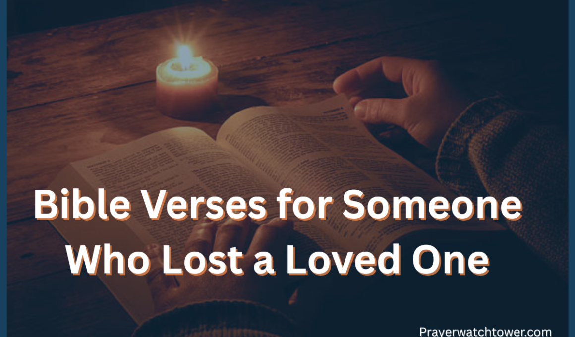 Bible Verses for Someone Who Lost a Loved One