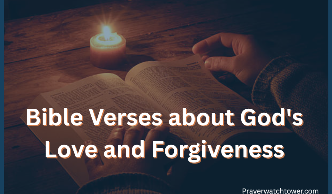 Bible Verses about God’s Love and Forgiveness