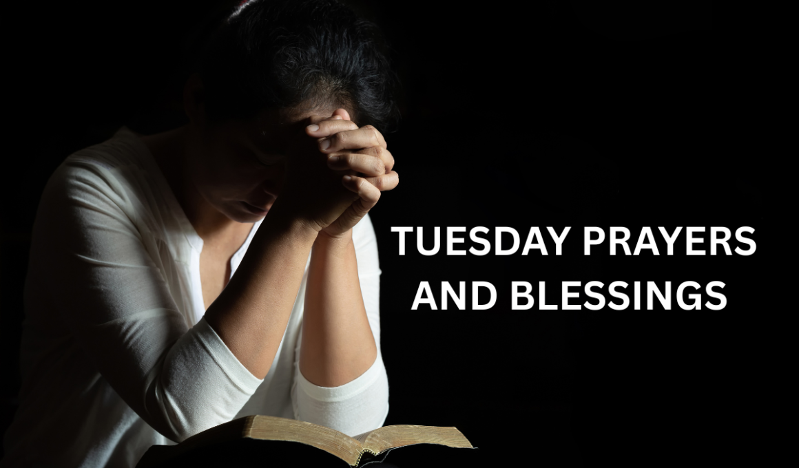 Powerful Tuesday Prayers and Blessings