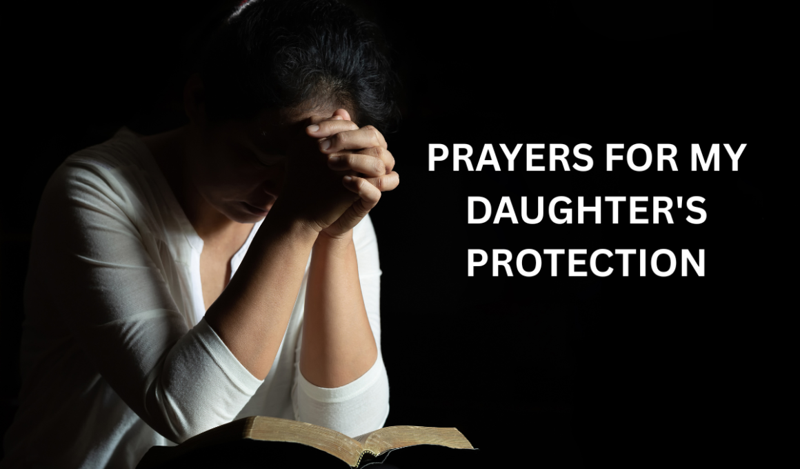 Prayers for My Daughter’s Protection