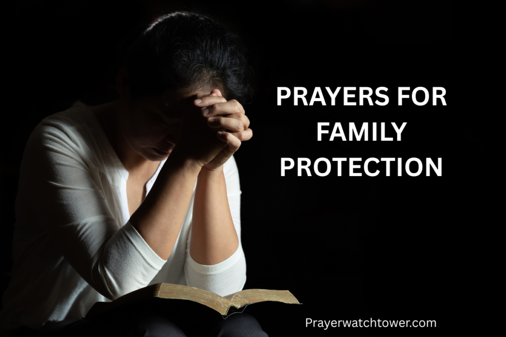 prayers for family protection prayers for family protection