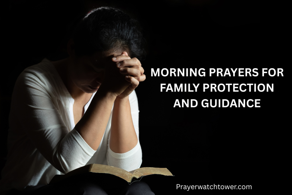 Morning prayers for family protection and guidance 