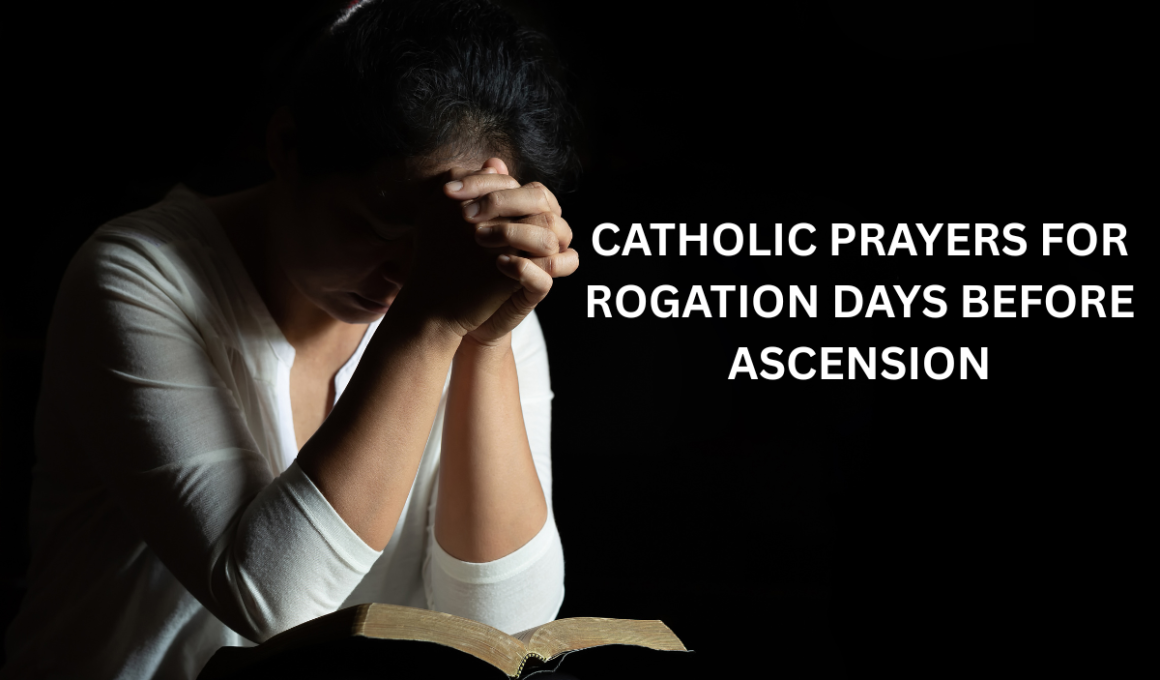 Catholic prayers for Rogation Days before Ascension