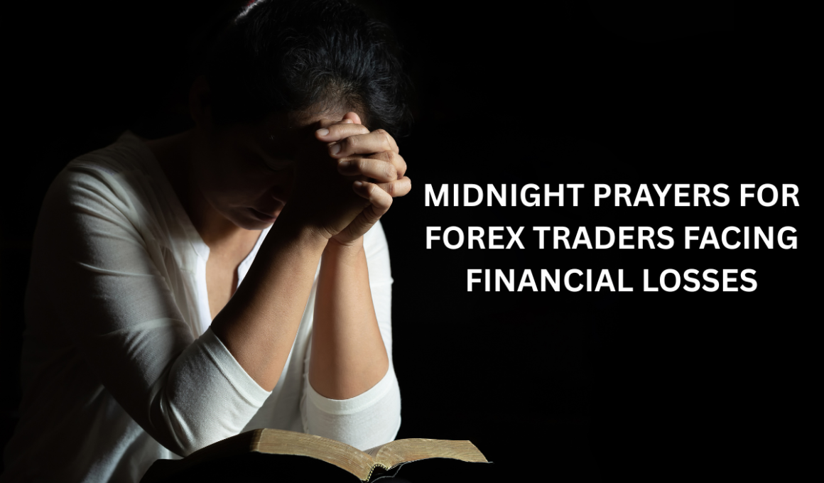 Midnight prayers for forex traders facing financial losses