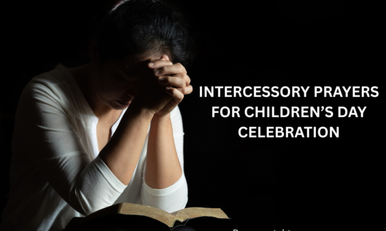 Intercessory prayers for Children’s Day celebration
