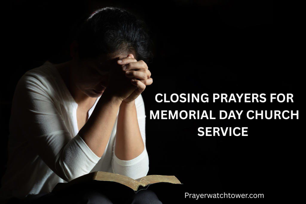 Closing prayers for Memorial Day church service 