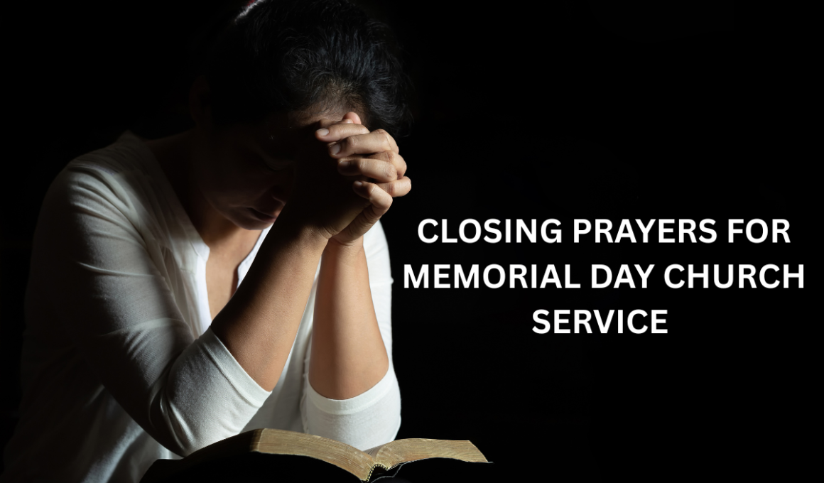 Closing prayers for Memorial Day church service