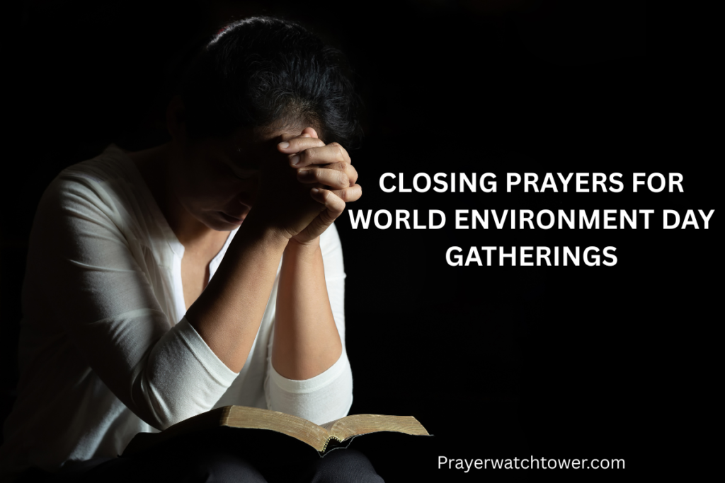 Closing prayers for World Environment Day gatherings