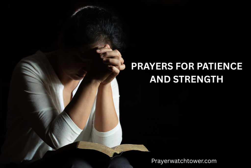 Prayers for Patience and Strength