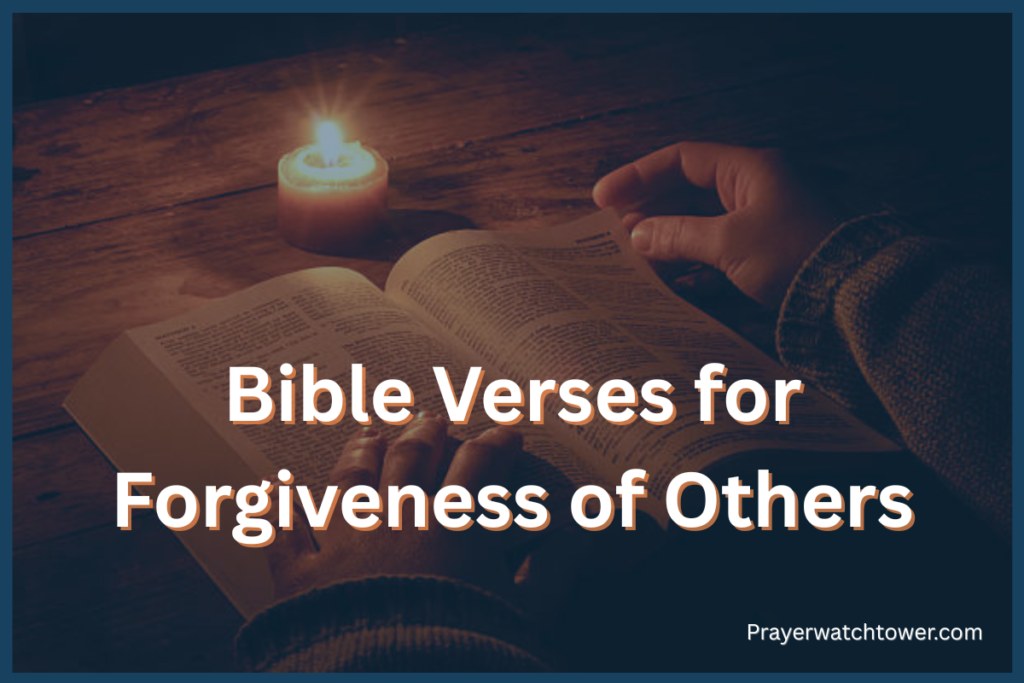 45 Heart-Healing Bible Verses for Forgiveness of Others