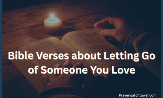Bible Verses about Letting Go of Someone You Love