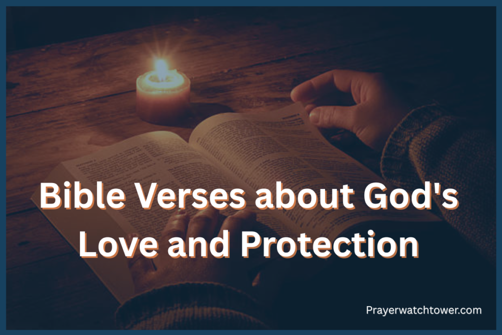Bible Verses about God’s Love and Protection