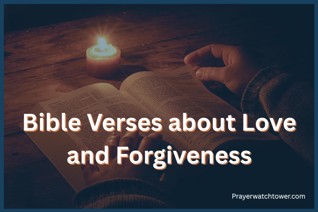 Bible Verses about Love and Forgiveness