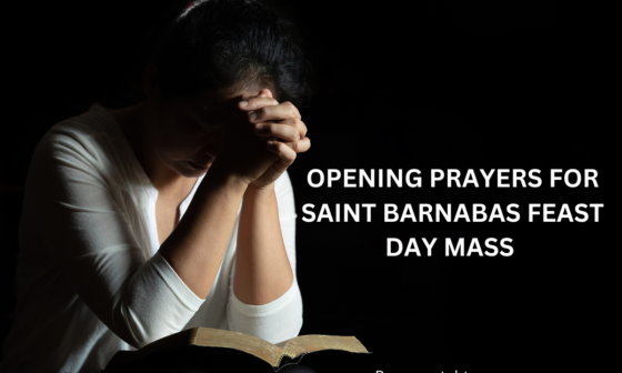 Opening prayers for Saint Barnabas Feast Day Mass