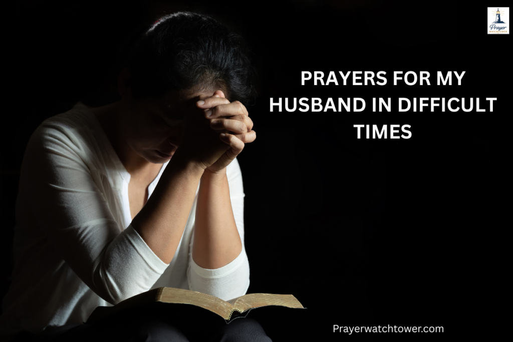 Prayers for My Husband in Difficult Times