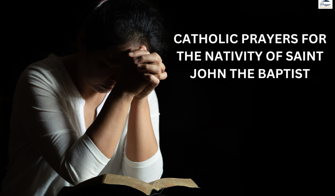 Catholic prayers for the Nativity of Saint John the Baptist