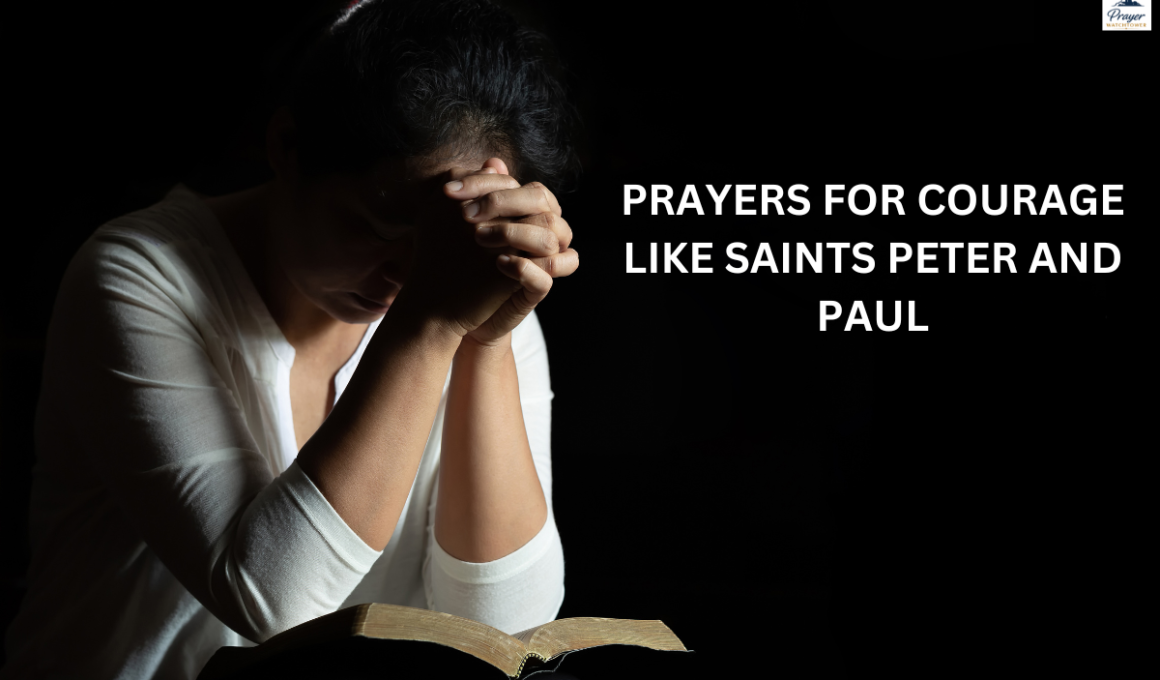 prayers for courage like Saints Peter and Paul