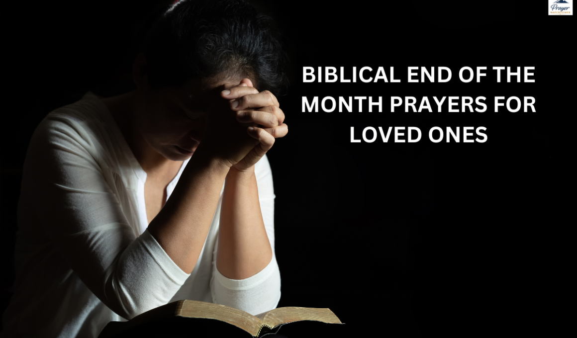 biblical end of the month prayers for loved ones