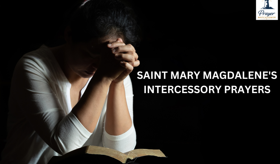 Saint Mary Magdalene's intercessory prayers